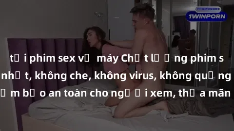 tải phim sex về máy Chất lượng phim sex cập nhật mới nhất, không che, không virus, không quảng cáo, đảm bảo an toàn cho người xem, thỏa mãn nhu cầu tình dục của bạn.