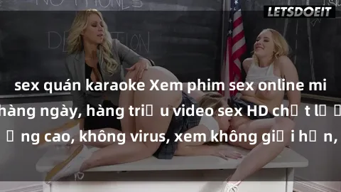 sex quán karaoke Xem phim sex online miễn phí, cập nhật hàng ngày, hàng triệu video sex HD chất lượng cao, không virus, xem không giới hạn, hoàn toàn miễn phí.
