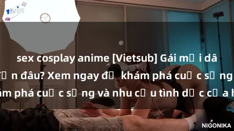 sex cosplay anime [Vietsub] Gái mại dâm châu Á hấp dẫn đến đâu? Xem ngay để khám phá cuộc sống và nhu cầu tình dục của họ!