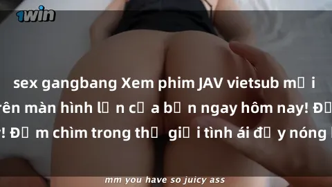 sex gangbang Xem phim JAV vietsub mới nhất và hấp dẫn trên màn hình lớn của bạn ngay hôm nay! Đắm chìm trong thế giới tình ái đầy nóng bỏng và kích thích.