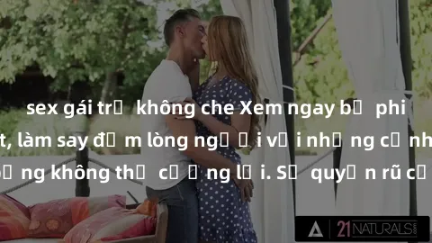 sex gái trẻ không che Xem ngay bộ phim sex milf hot nhất, làm say đắm lòng người với những cảnh nóng bỏng không thể cưỡng lại. Sự quyến rũ của MILF sẽ khiến bạn mãnh liệt!