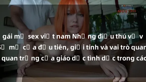 gái mỹ sex việt nam Những điều thú vị về sex ở Bắc Âu: Sự mở cửa đầu tiên, giới tính và vai trò quan trọng của giáo dục tình dục trong các quốc gia này.